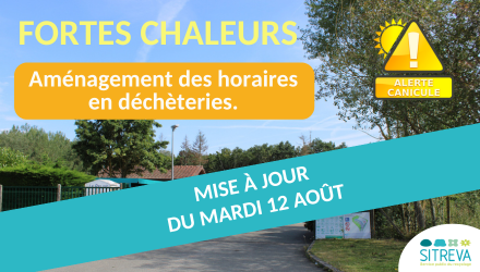 Du Mardi 12 août au Lundi 18 août  -  aménagement des horaires en déchèteries 