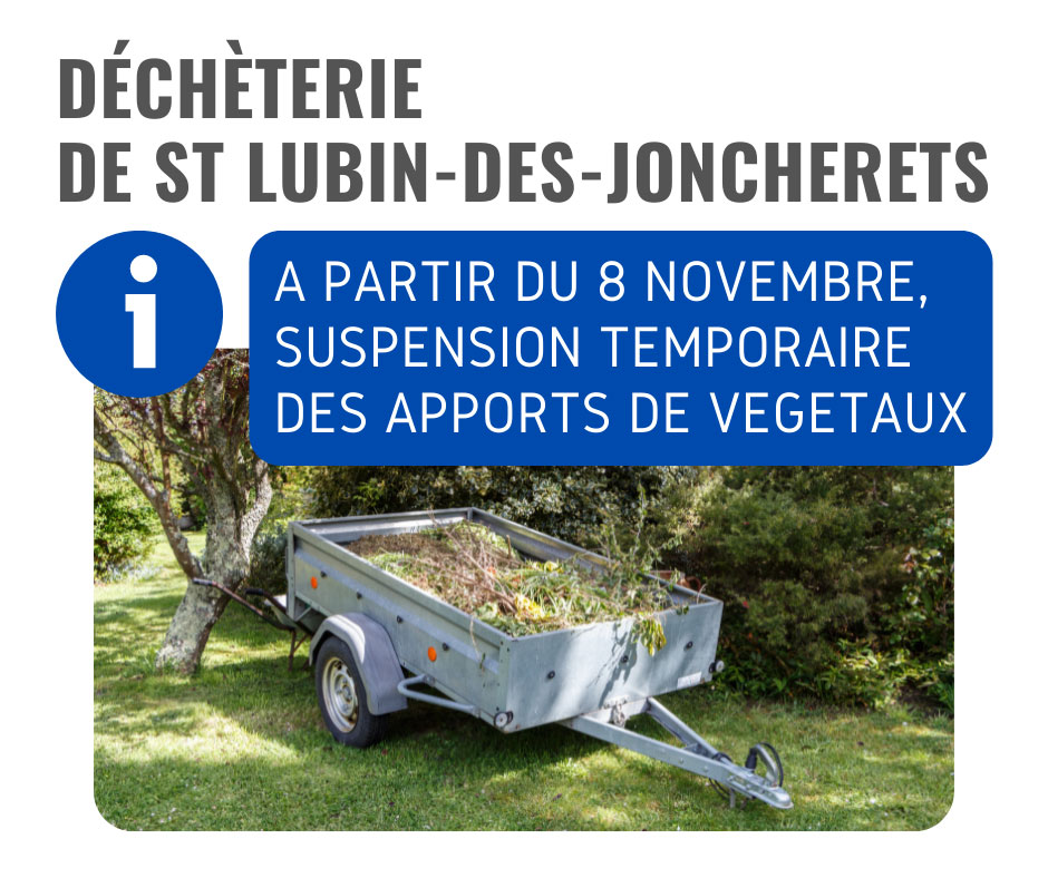 Suspension des apports de végétaux à la déchèterie de Saint-Lubin-des-Joncherets